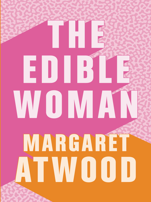 Title details for The Edible Woman by Margaret Atwood - Available